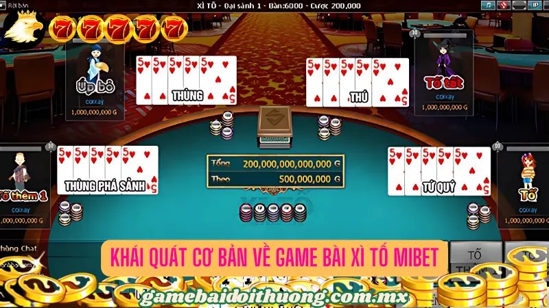 Khái quát cơ bản về game bài Xì Tố Mibet