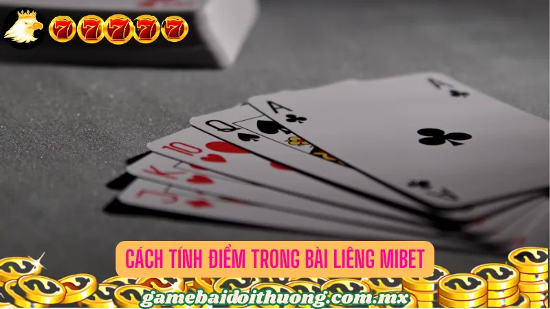 Cách tính điểm trong Bài Liêng Mibet