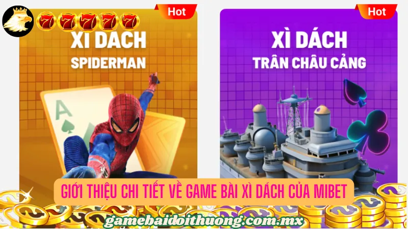 Giới thiệu chi tiết về game bài Xì Dách của Mibet