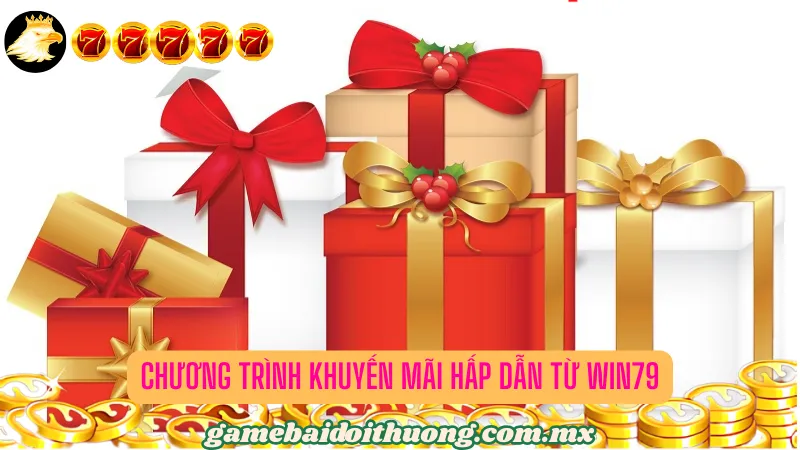 Chương trình khuyến mãi hấp dẫn từ Win79