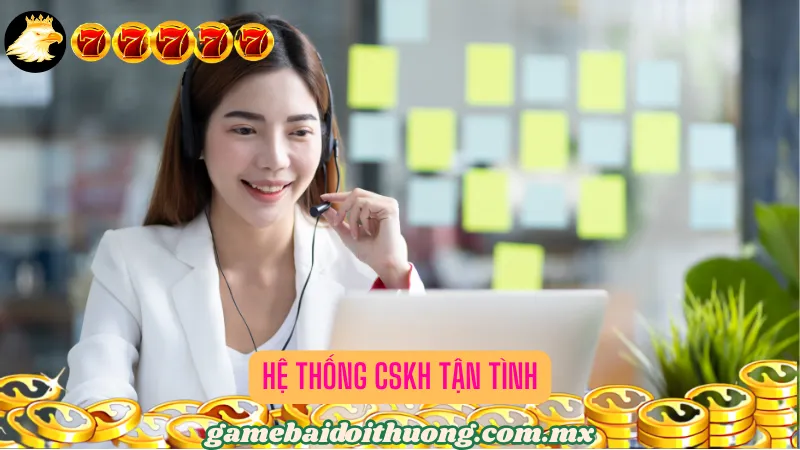 Hệ thống CSKH tận tình