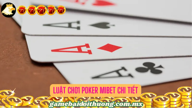 Luật chơi Poker Mibet chi tiết