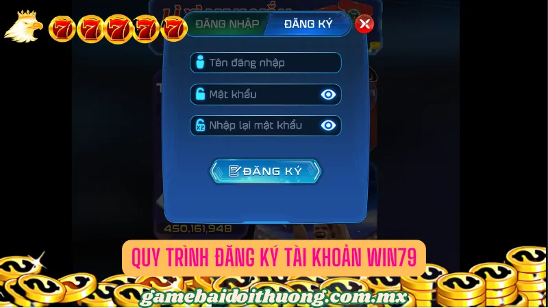 Quy trình đăng ký tài khoản Win79