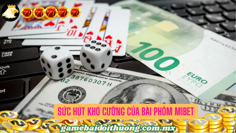 Sức hút khó cưỡng của bài Phỏm Mibet 