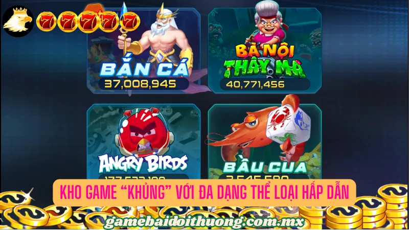 Kho game "khủng" với đa dạng thể loại hấp dẫn