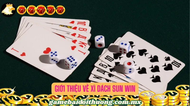 Giới thiệu về Xì dách Sun Win