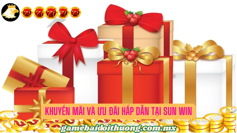 Khuyến mãi và ưu đãi hấp dẫn tại Sun Win