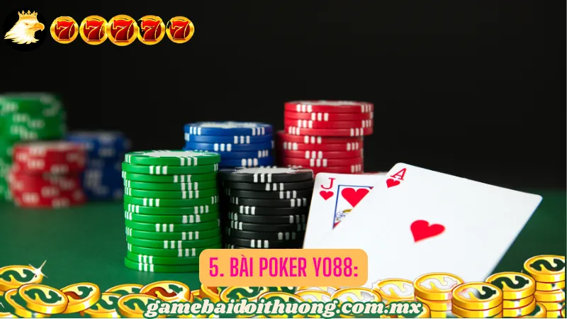 5. Bài Poker Yo88: