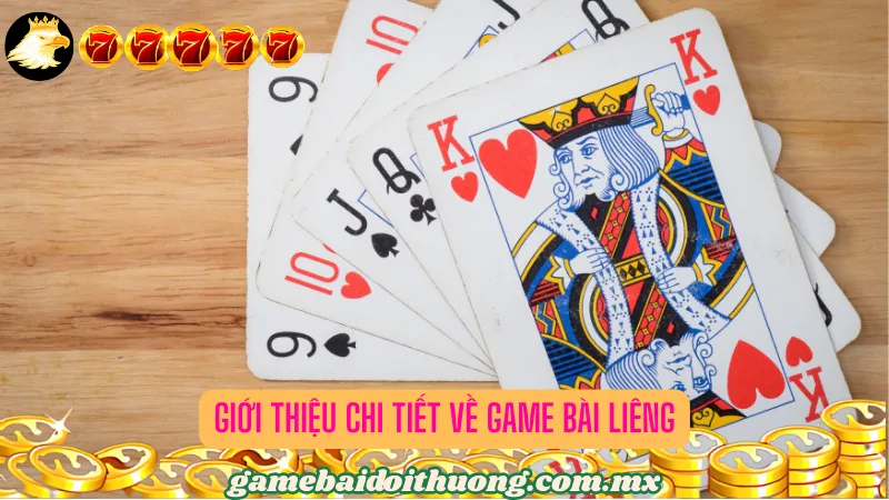 Giới thiệu chi tiết về game bài Liêng