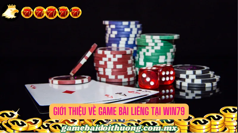 Giới thiệu về game bài Liêng tại Win79