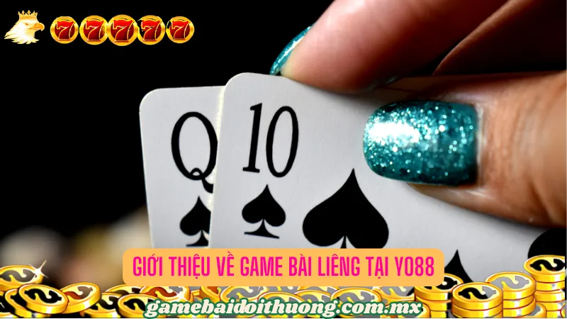 Giới Thiệu Về Game Bài Liêng tại Yo88