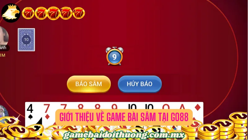 Giới thiệu về Game bài Sâm tại Go88