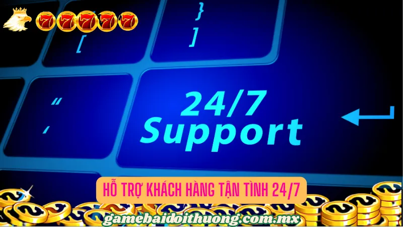 Hỗ Trợ Khách Hàng Tận Tình 24/7