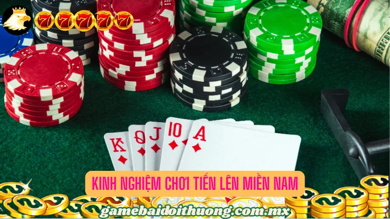 Kinh nghiệm chơi Tiến lên Miền nam