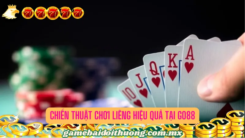 Chiến Thuật Chơi Liêng Hiệu Quả Tại Go88