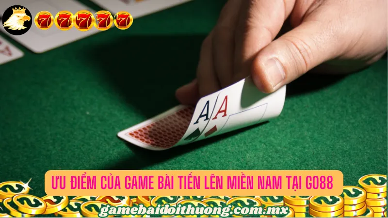 Ưu điểm của game bài Tiến lên miền nam tại Go88 