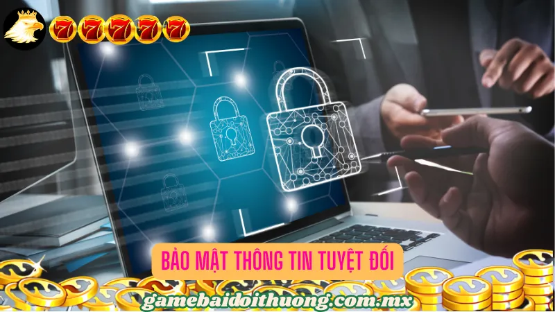 Bảo mật thông tin tuyệt đối