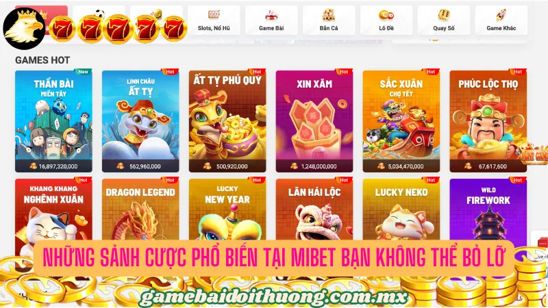 Những sảnh cược phổ biến tại Mibet bạn không thể bỏ lỡ