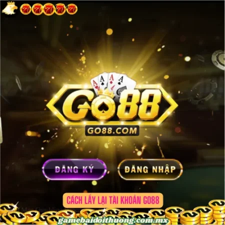 Cách Lấy Lại Tài Khoản Go88