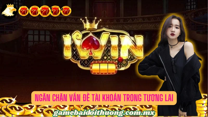 Ngăn Chặn Vấn Đề Tài Khoản Trong Tương Lai