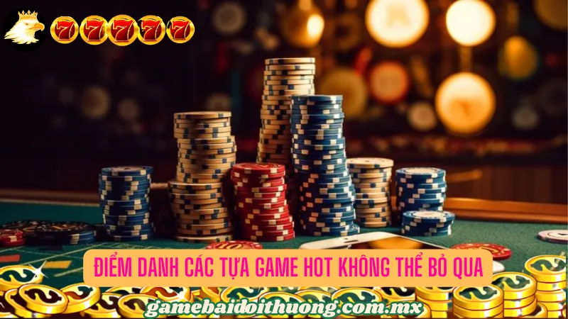 Chinh phục những tựa game siêu hot tại  79WIN