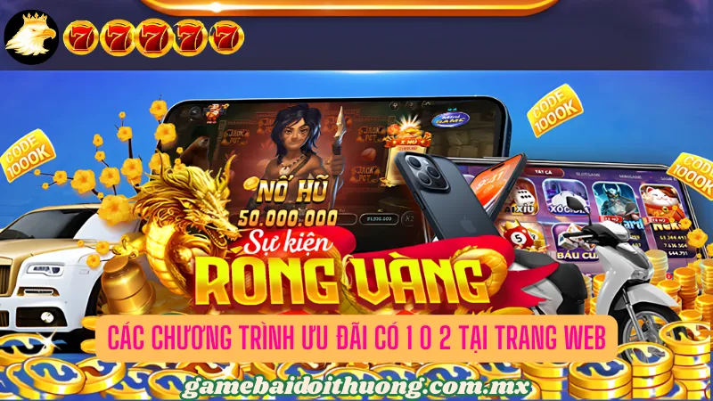 Các chương trình ưu đãi có 1 0 2 tại 99Vina