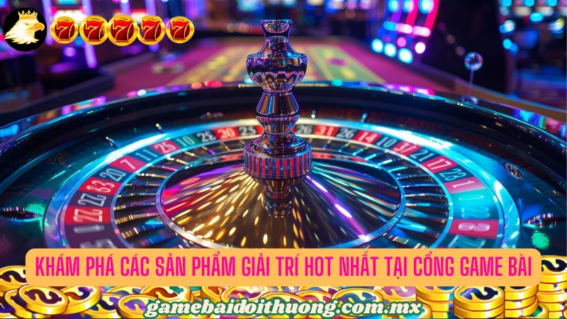 Khám phá các sản phẩm giải trí hot nhất tại Big88