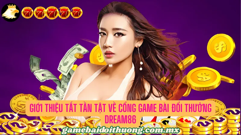 Giới thiệu chung về cổng game bài đổi thưởng đỉnh nhất 2025