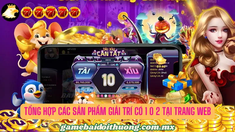 Tổng hợp một số sản phẩm giải trí có 1 0 2 tại Dream86