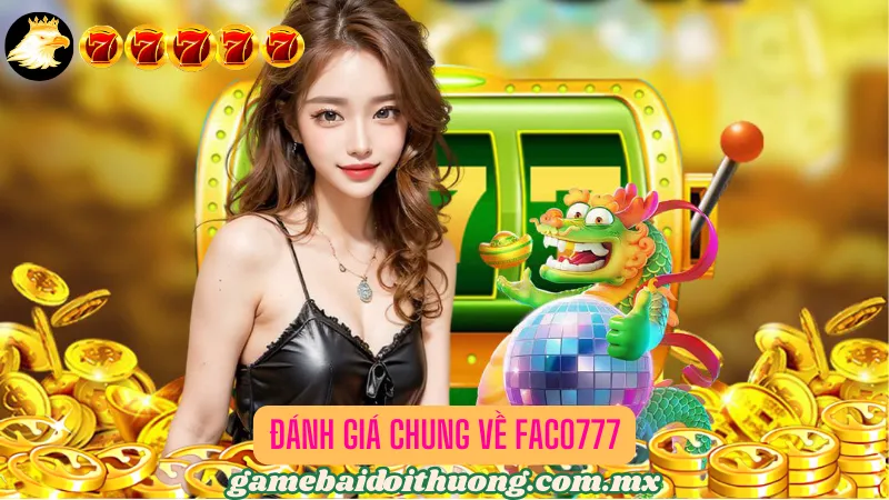 Thông tin đáng chú ý về cổng game bài FACO777