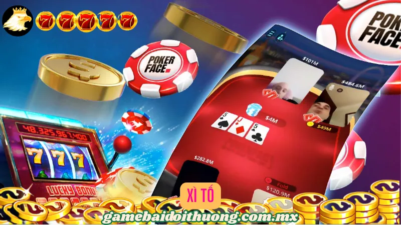 Game bài Xì Tố ghi dấu ấn đậm sâu tại FACO777