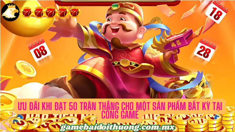 Sự kiện đặc biệt chỉ dành cho người chơi có trận thắng cao tại cổng game bài