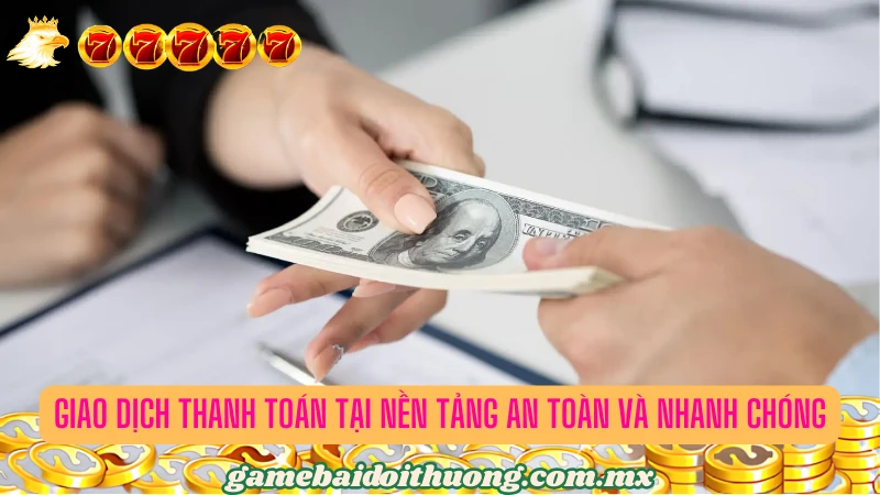 Giao dịch nhanh chóng và có tính chuẩn xác cao