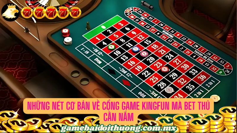 Đôi nét cơ bản về KINGFUN mà cược thủ cần nắm