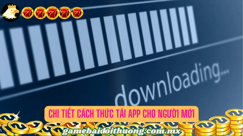 Hướng dẫn quy trình tải app cho tân thủ