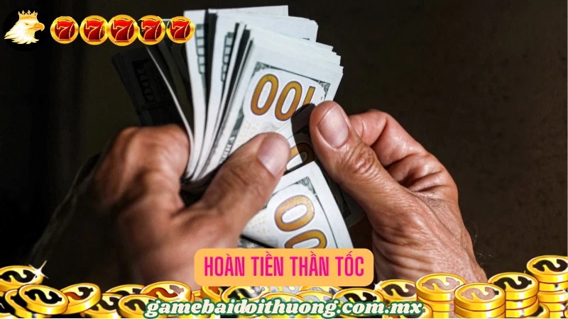 Khám phá thế mạnh hoàn tiền thần tốc của cổng game bài