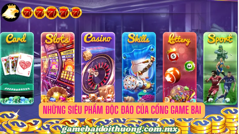 Một số siêu phẩm cá cược hot nhất của cổng game bài