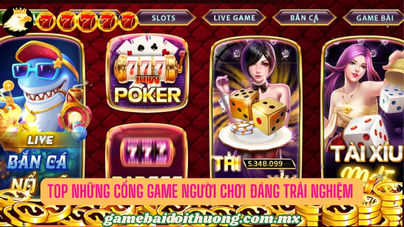 Những cổng game bài nổi bật nhất trên thị trường cá cược 