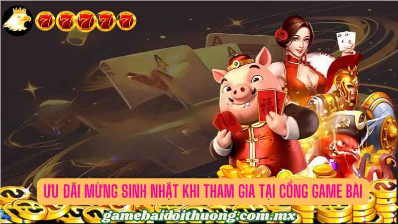 Ưu đãi sinh nhật nhật hấp dẫn có tại cổng game bài Royalclub