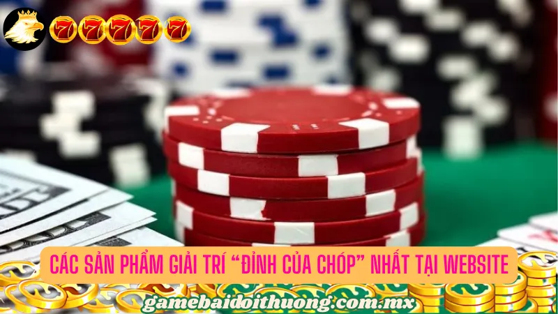 Các sản phẩm giải trí “đỉnh của chóp” nhất tại Runvip