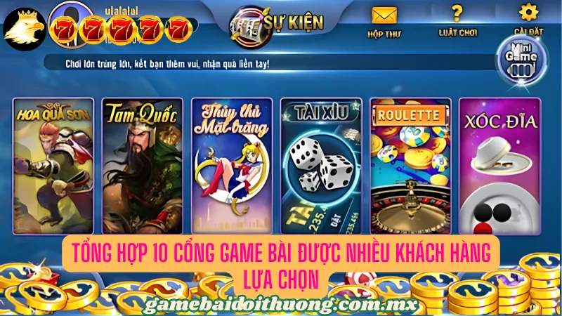 Tổng hợp 10 cổng game bài được nhiều anh em lựa chọn