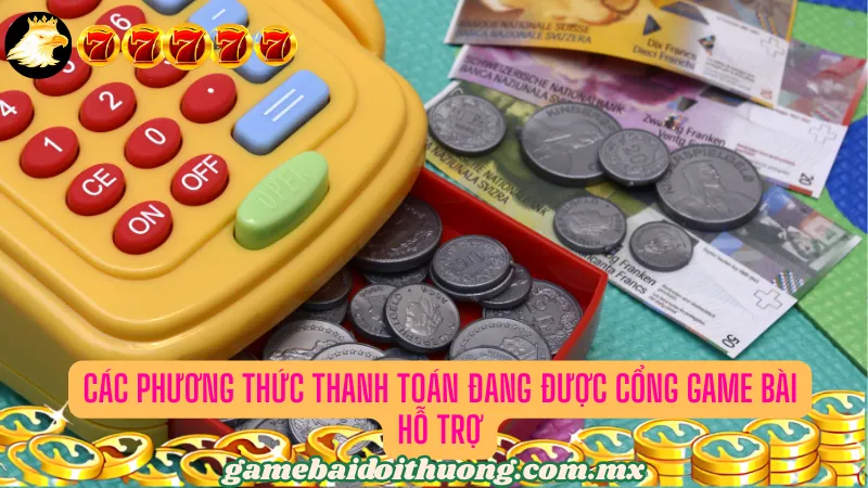 03 phương thức nạp/rút mà cổng game bài đang hỗ trợ