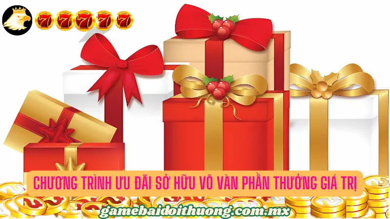 Chương trình ưu đãi tại VB77 sở hữu vô vàn phần thưởng giá trị