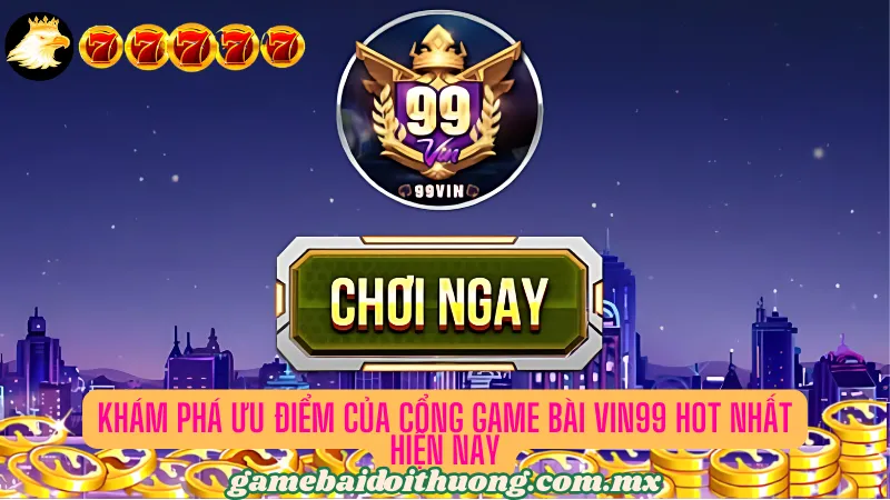 Đặc điểm nổi bật của vin99