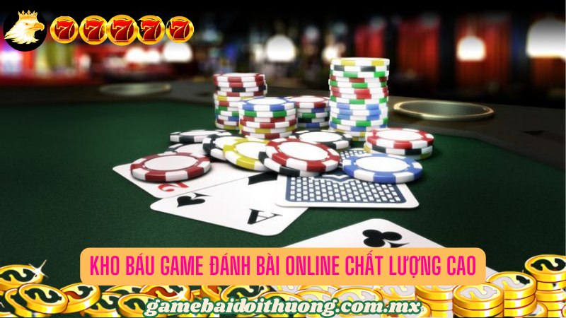 Kho game bài phong phú và cực kỳ sáng tạo 